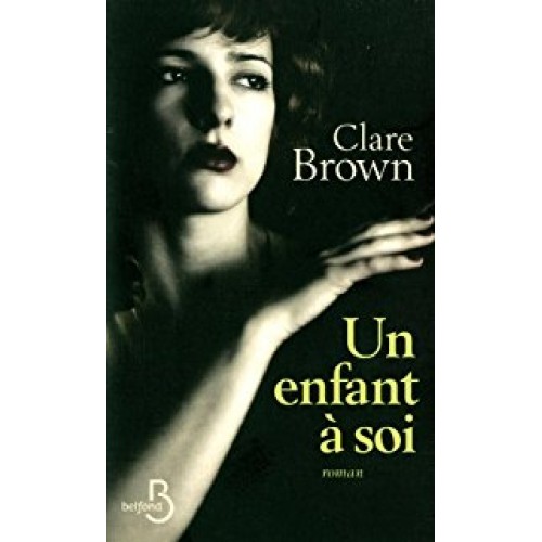 Un enfant a soi  Clare Brown
